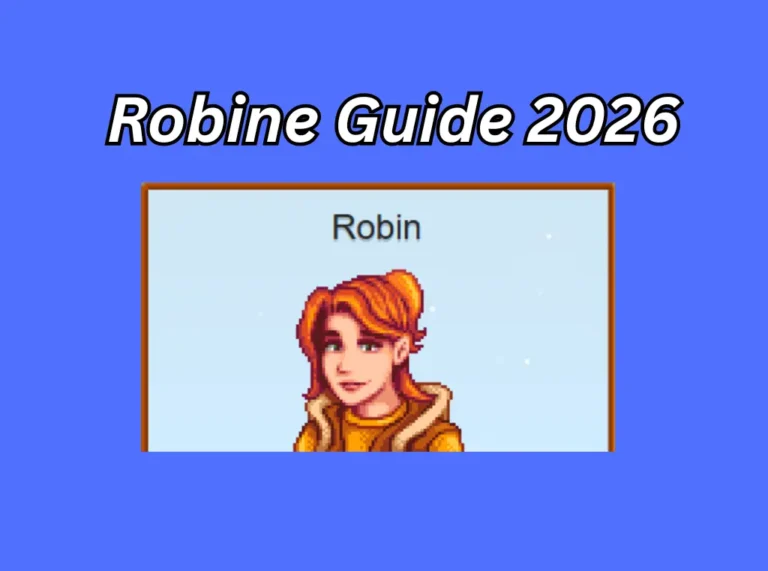 Robin Stardew Valley Guide: Schedule, Gifts, Carpenter Shop & House Upgrades (2026)
