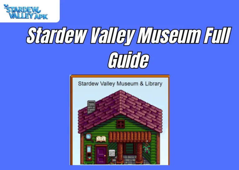 Stardew Valley Museum Guide